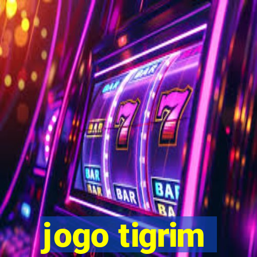 jogo tigrim