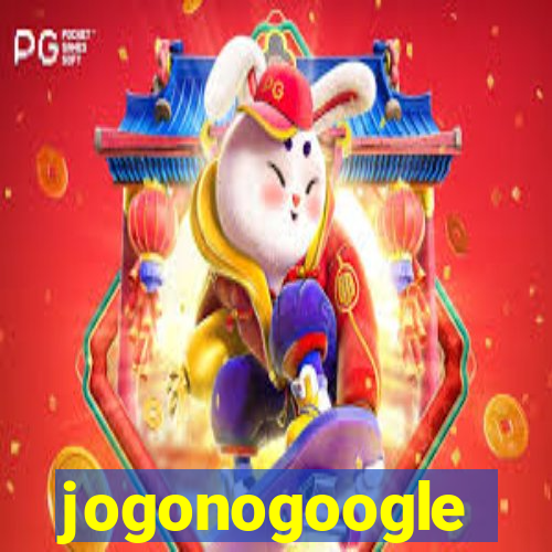 jogonogoogle