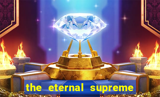 the eternal supreme 288 pt br