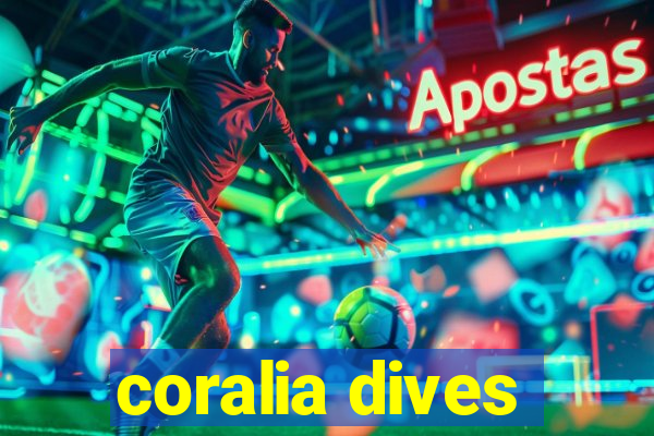 coralia dives