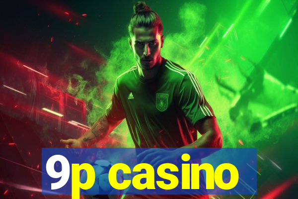 9p casino