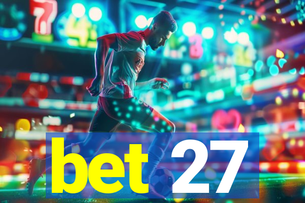 bet 27