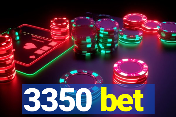 3350 bet