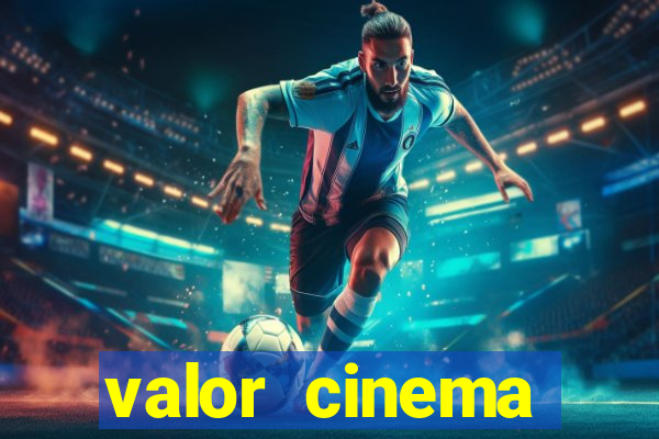 valor cinema shopping paralela