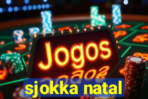 sjokka natal