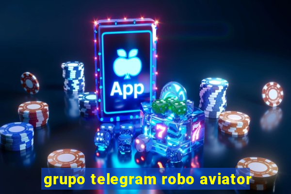 grupo telegram robo aviator