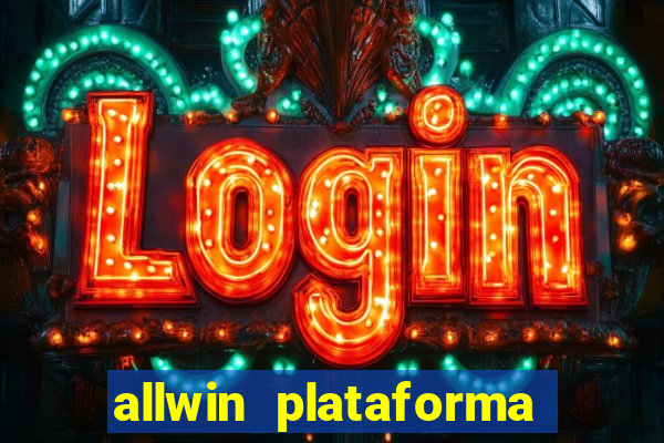 allwin plataforma de jogos