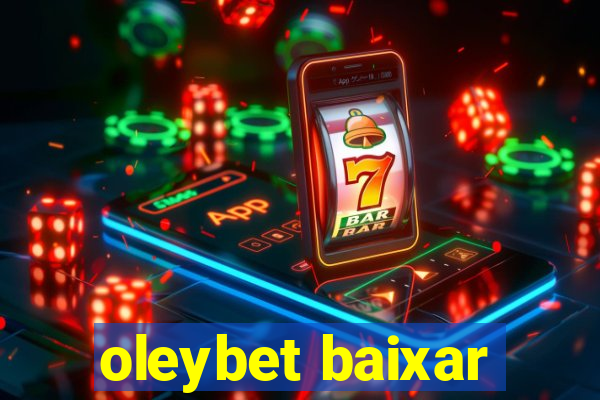 oleybet baixar