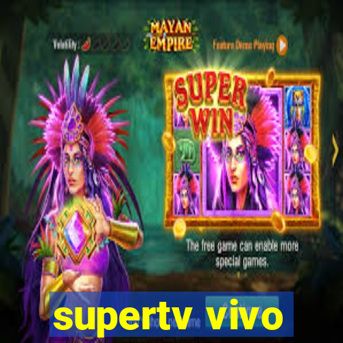 supertv vivo