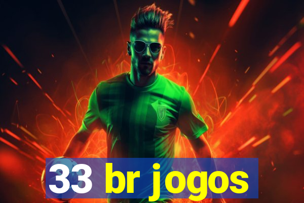 33 br jogos