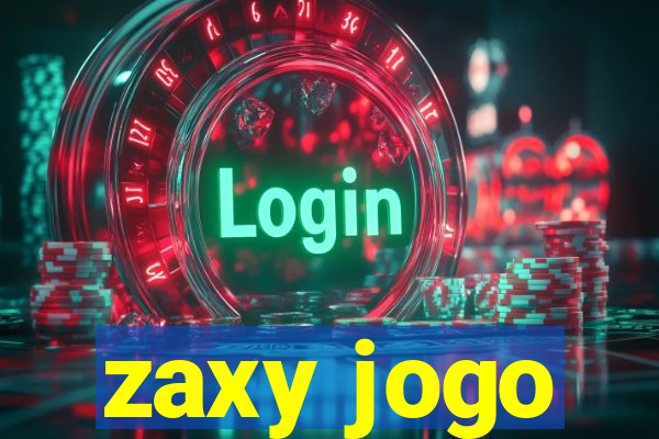 zaxy jogo