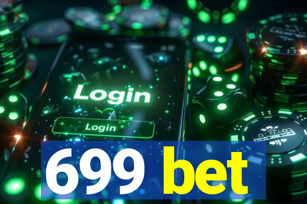 699 bet