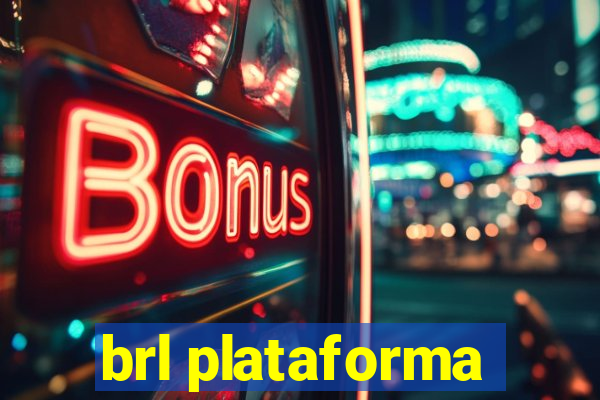 brl plataforma