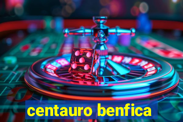 centauro benfica