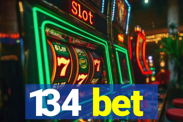 134 bet