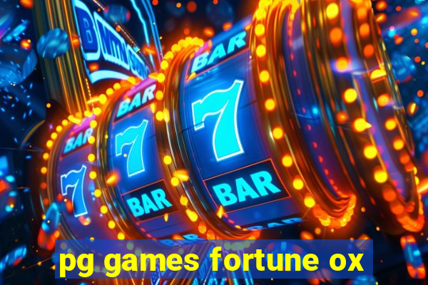 pg games fortune ox