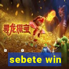 sebete win