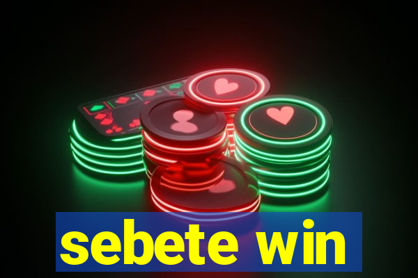 sebete win