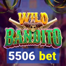 5506 bet