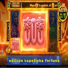 edilson capetinha fortuna