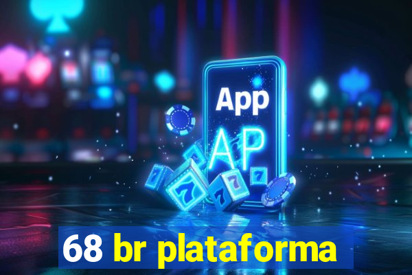 68 br plataforma