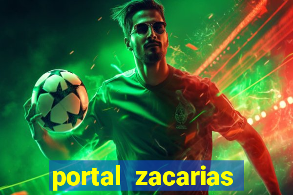 portal zacarias maior de 18