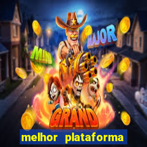 melhor plataforma do tigrinho