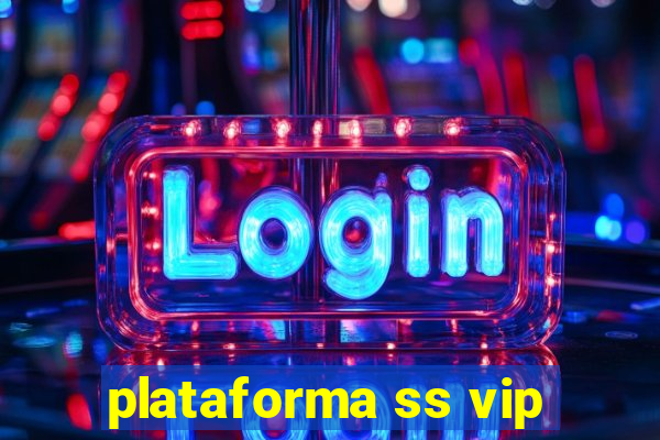 plataforma ss vip