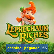 cassino pagando 25 reais no cadastro