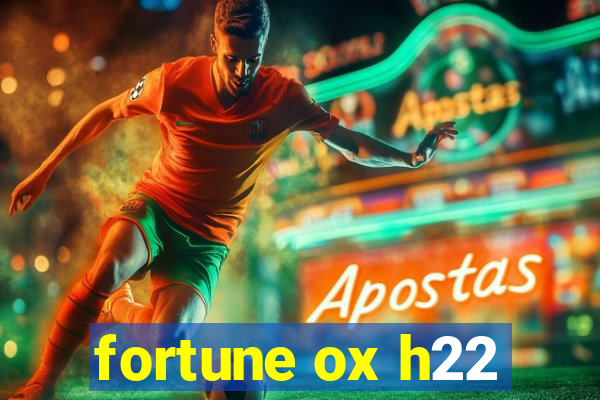 fortune ox h22