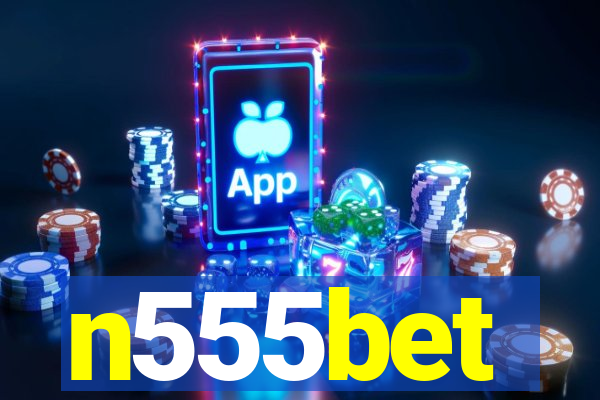 n555bet