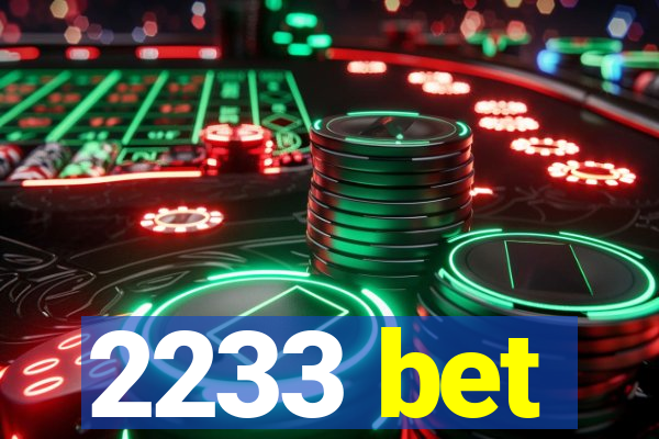 2233 bet