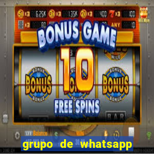 grupo de whatsapp de putaria