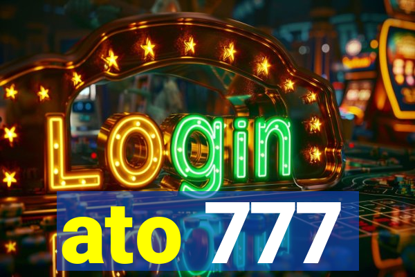 ato 777