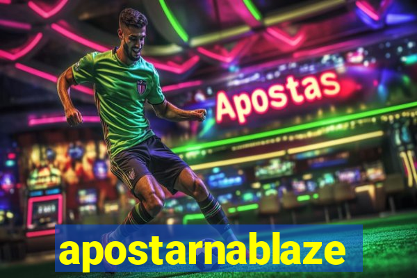 apostarnablaze