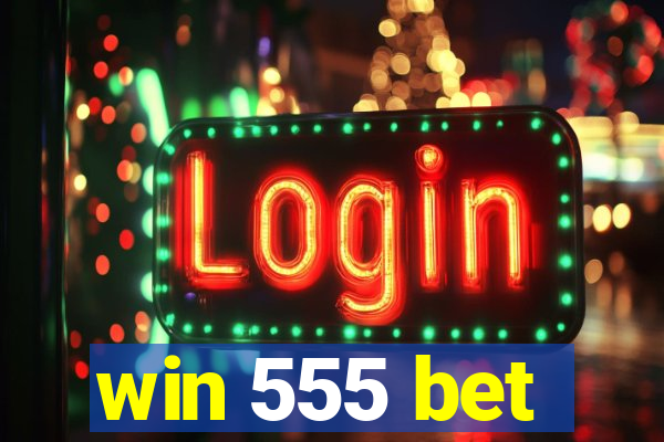 win 555 bet