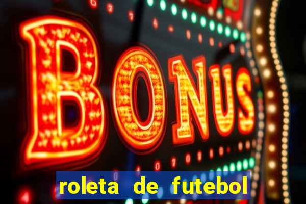 roleta de futebol carreira roleta