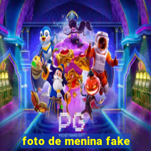 foto de menina fake