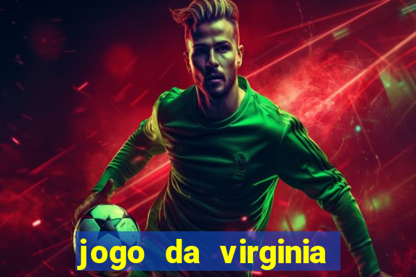 jogo da virginia que da dinheiro