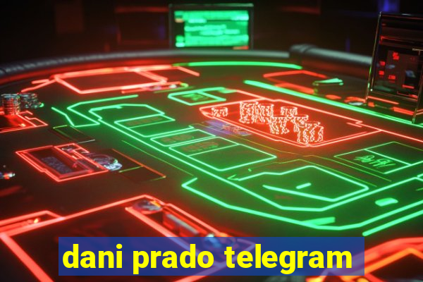 dani prado telegram