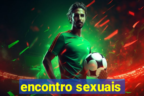 encontro sexuais