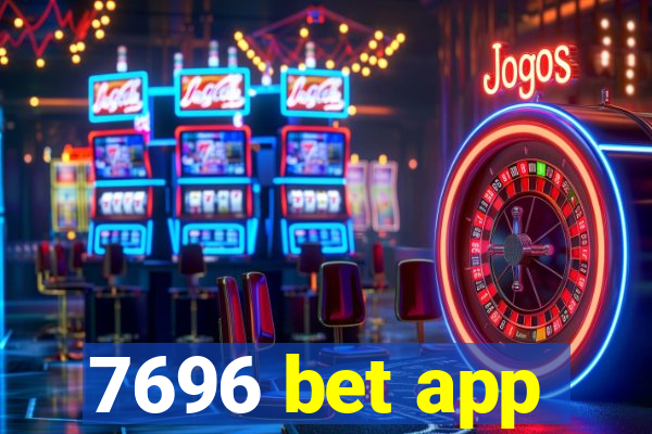 7696 bet app