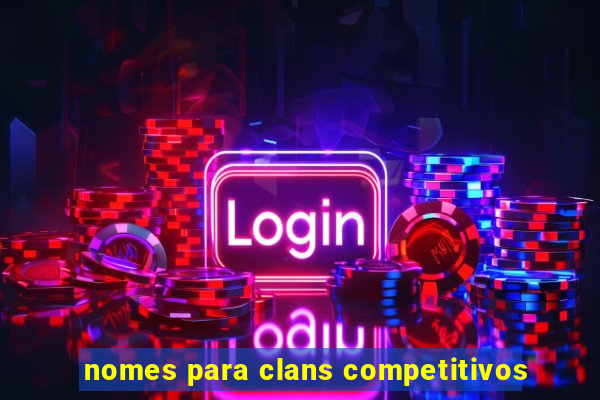 nomes para clans competitivos