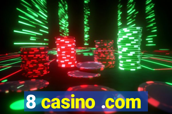 8 casino .com