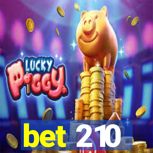 bet 210