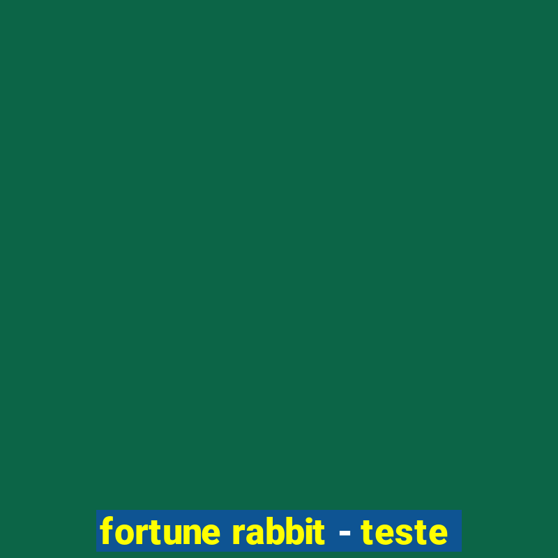 fortune rabbit - teste