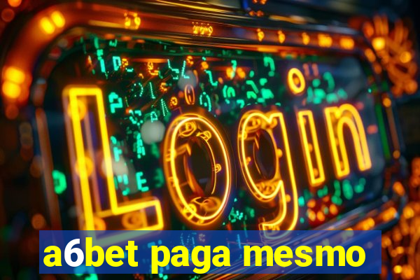 a6bet paga mesmo