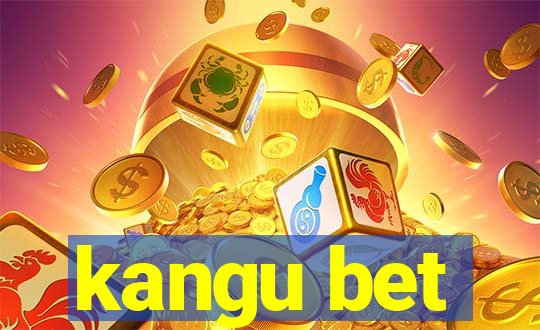 kangu bet