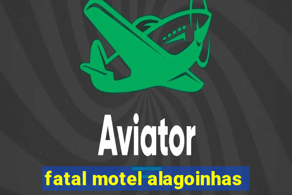 fatal motel alagoinhas