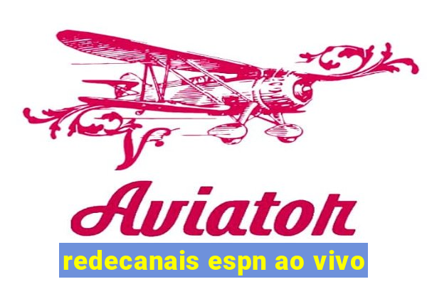 redecanais espn ao vivo